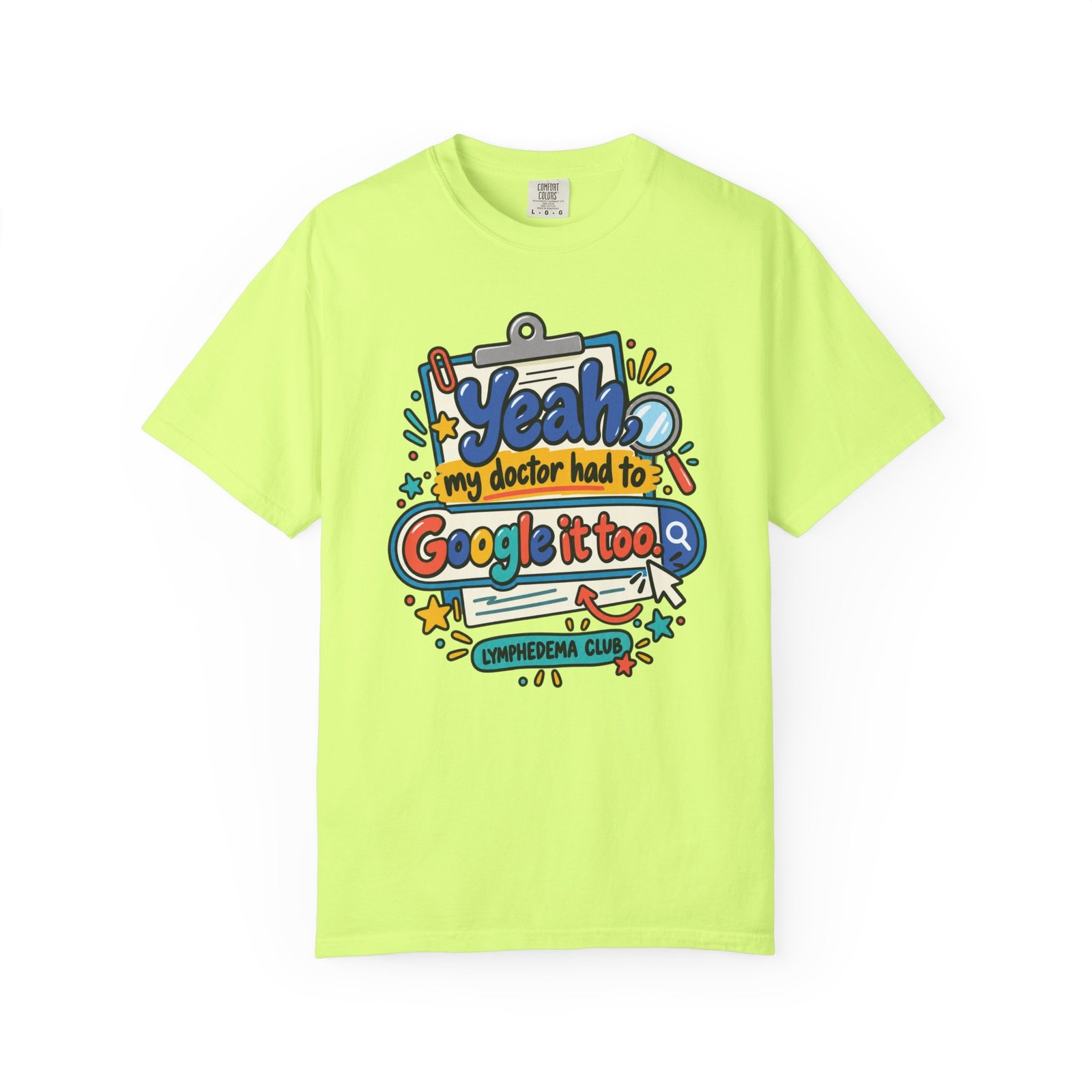 Funny Medical Humor T-Shirt - "Yeah My Doctor Had to Google It Too" - Lymphedema Club - Image 3