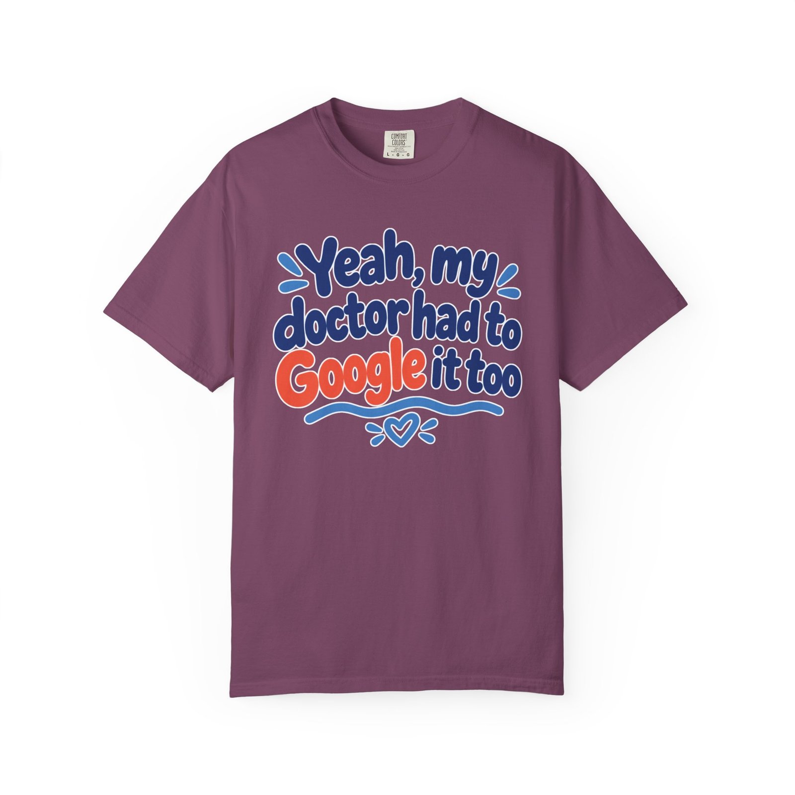 Funny Medical Awareness T-Shirt - "Yeah My Doctor Had to Google It Too" - Lymphedema Club - Image 10