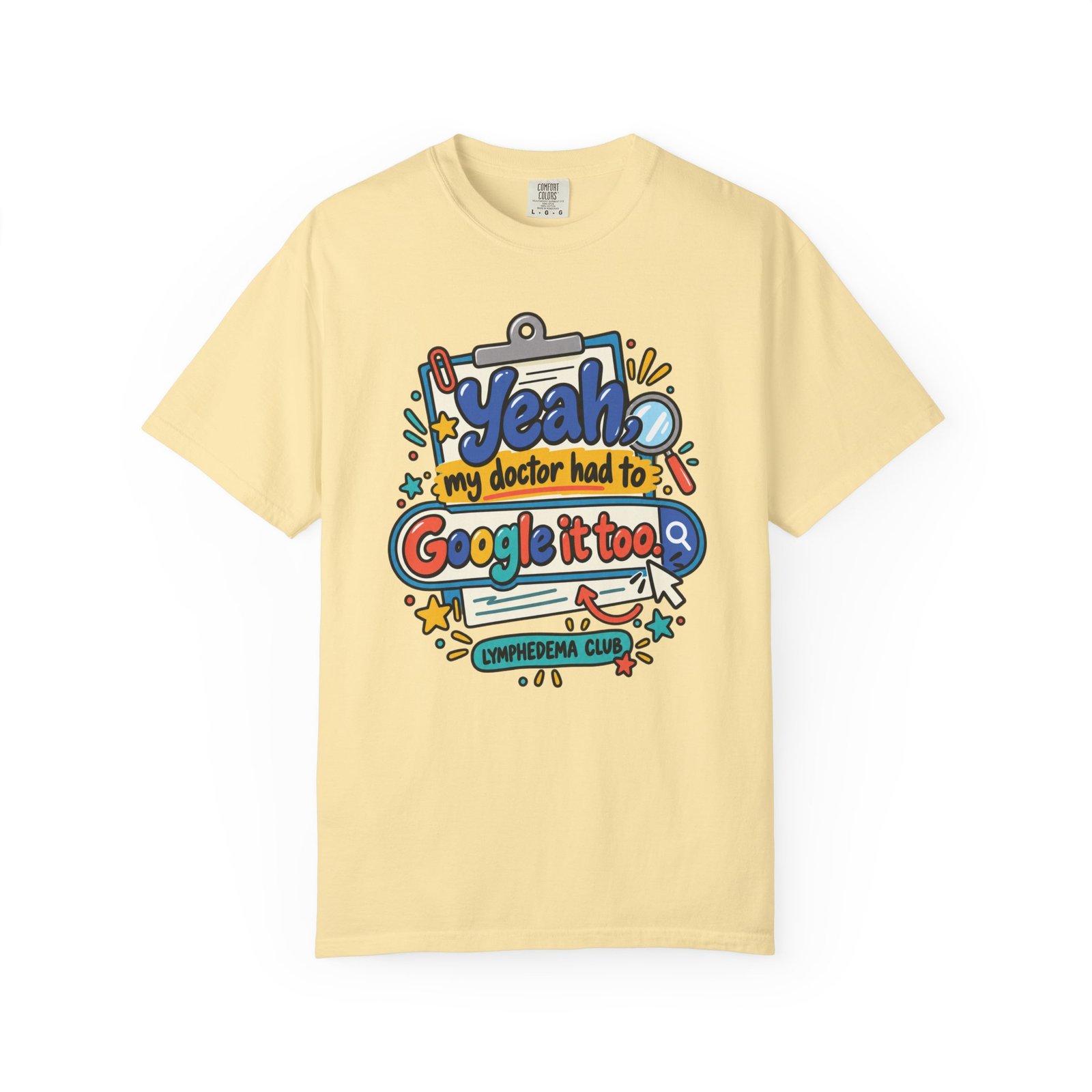 Funny Medical Humor T-Shirt - "Yeah My Doctor Had to Google It Too" - Lymphedema Club - Image 6