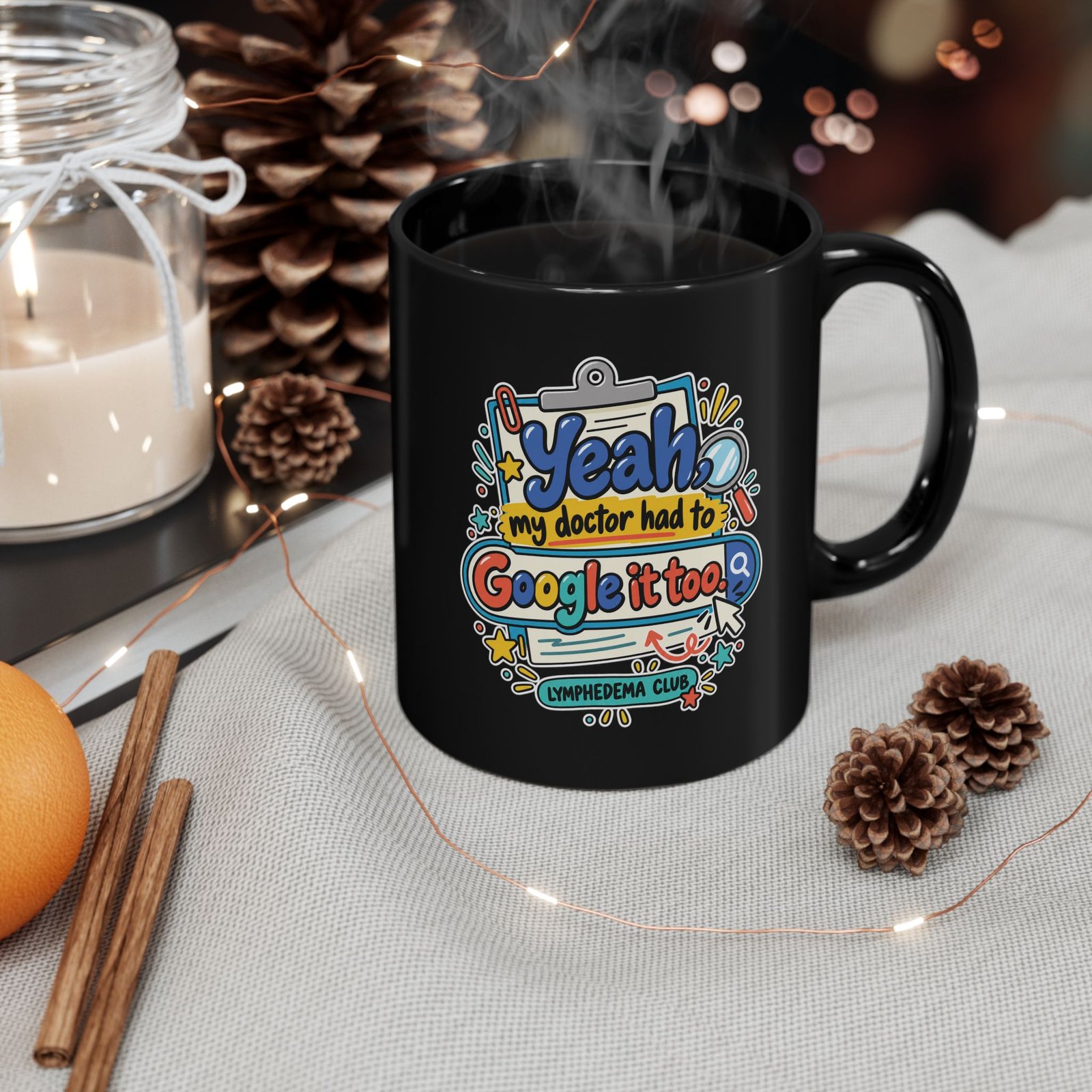 Yeah My Doctor Had to Google It Too - Lymphedema Club - Black Mug (11oz, 15oz) - Image 3