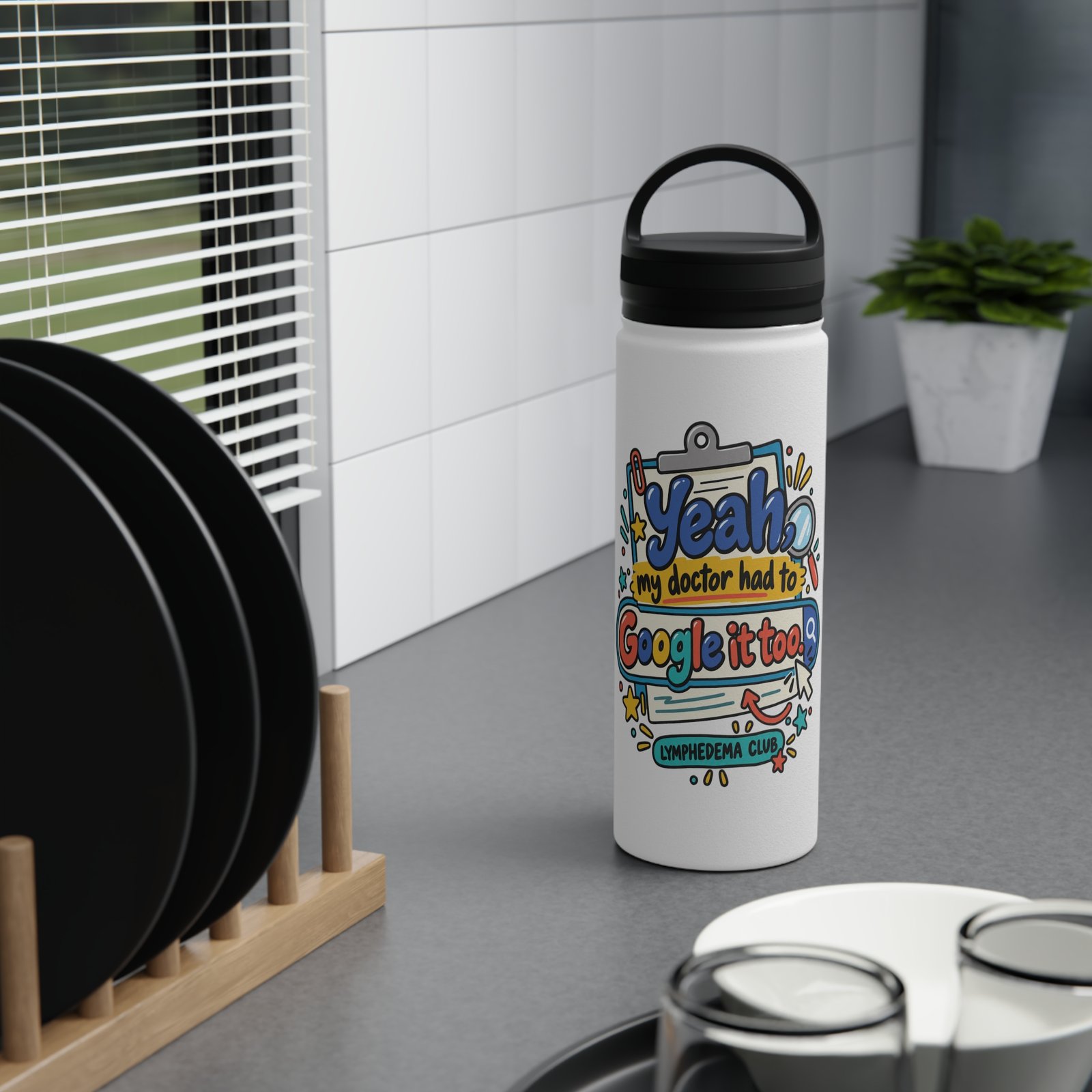 Lymphedema Club Stainless Steel Water Bottle - "Yeah, my doctor had to Google it too" - 3 Sizes - Image 4