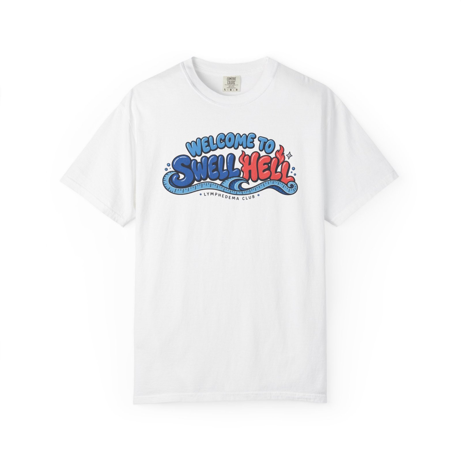 Welcome to Swell Hell Lymphedema Club Comfort ColorsĀ® 1717 T-Shirt - Image 10