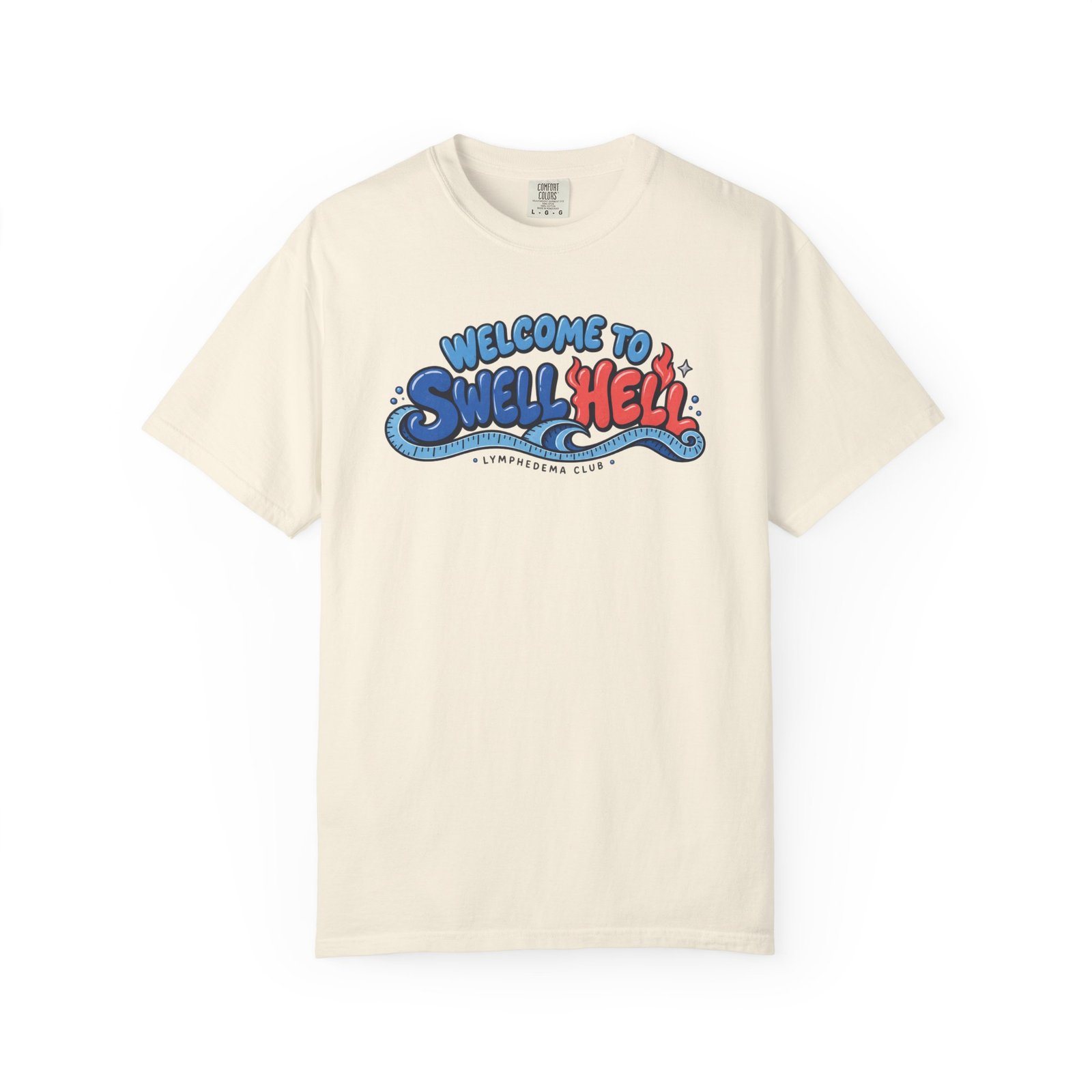 Welcome to Swell Hell Lymphedema Club Comfort ColorsĀ® 1717 T-Shirt - Image 8