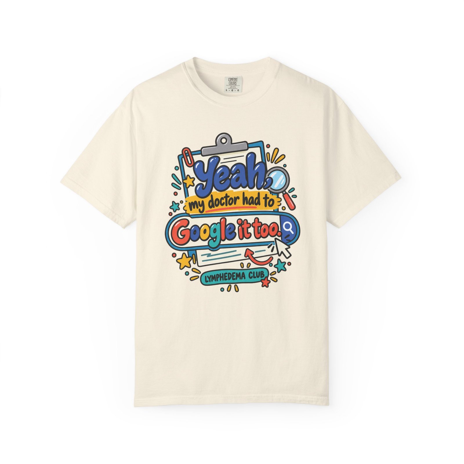 Funny Medical Humor T-Shirt - "Yeah My Doctor Had to Google It Too" - Lymphedema Club - Image 10
