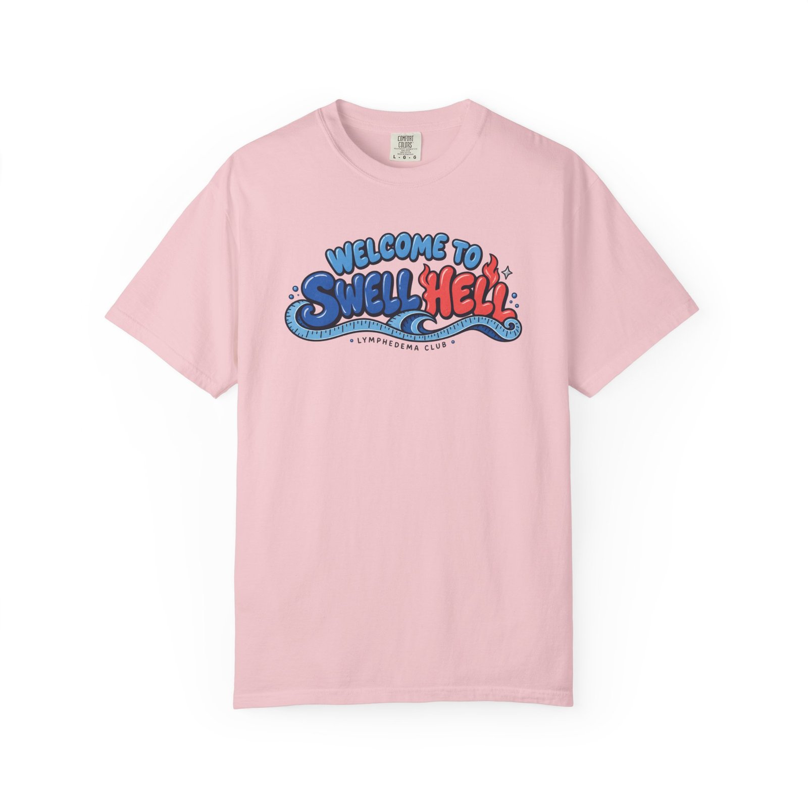 Welcome to Swell Hell Lymphedema Club Comfort ColorsĀ® 1717 T-Shirt - Image 12