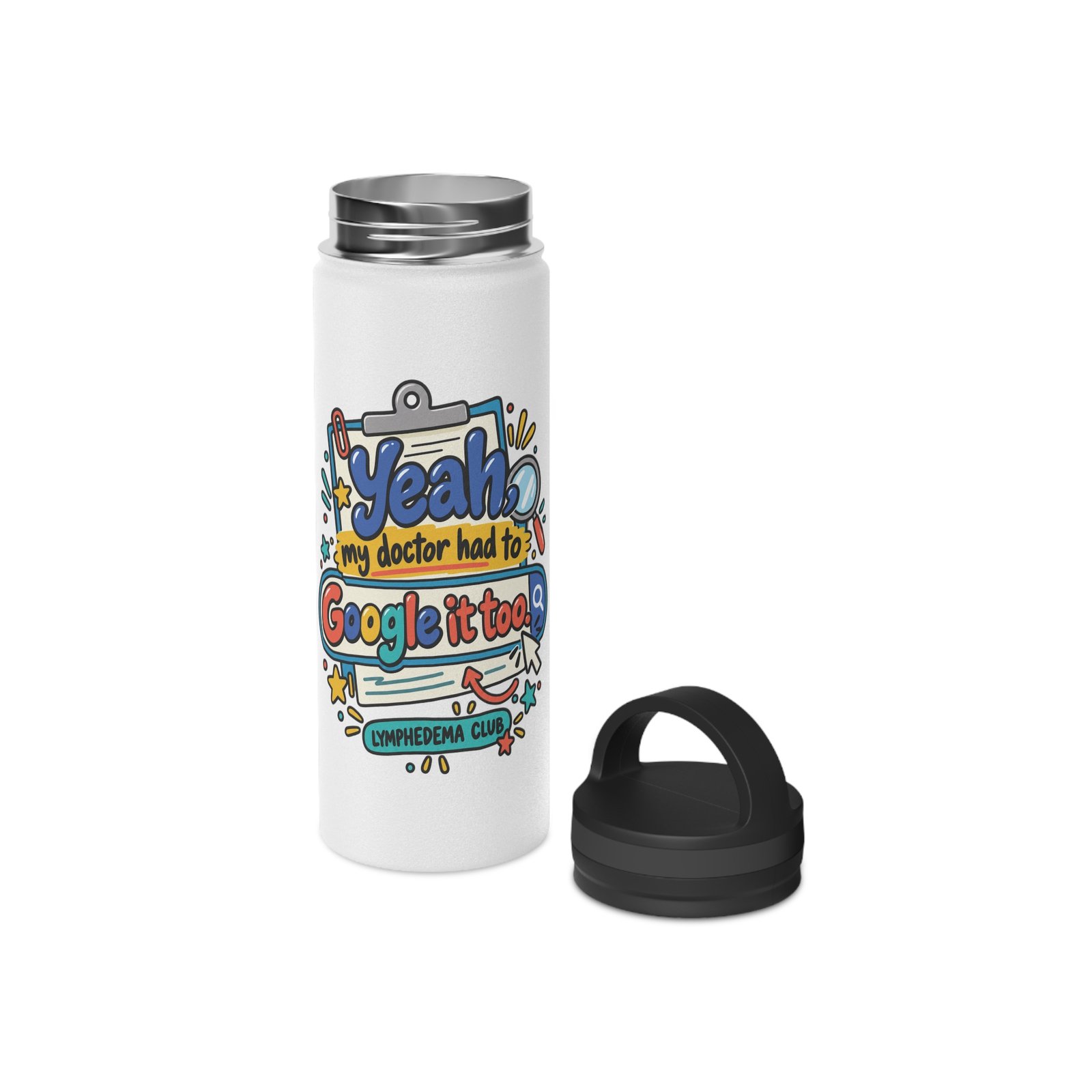Lymphedema Club Stainless Steel Water Bottle - "Yeah, my doctor had to Google it too" - 3 Sizes - Image 6