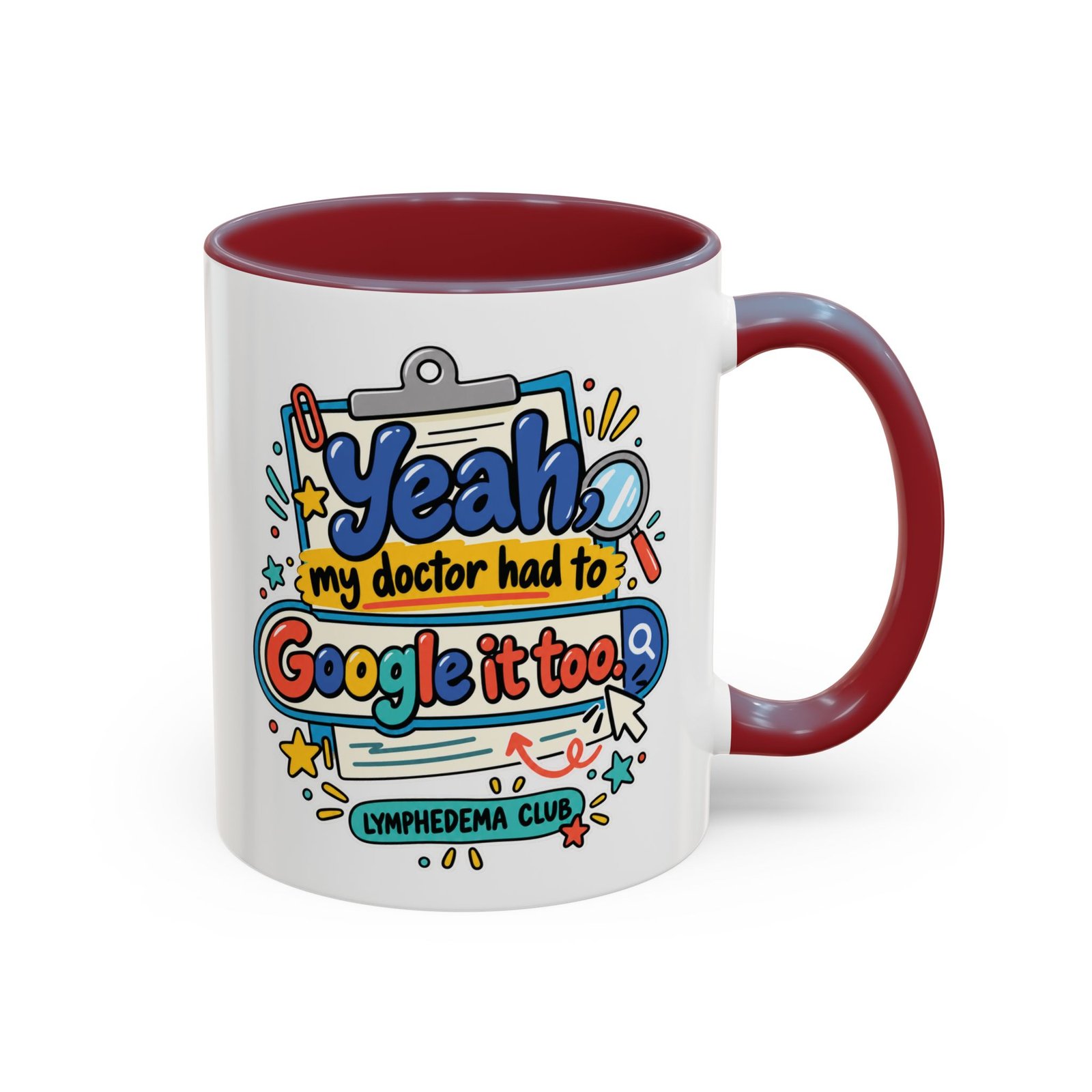 Coffee Mug - "Yeah, my doctor had to Google it too" Lymphedema Awareness Accent Mug - Image 7