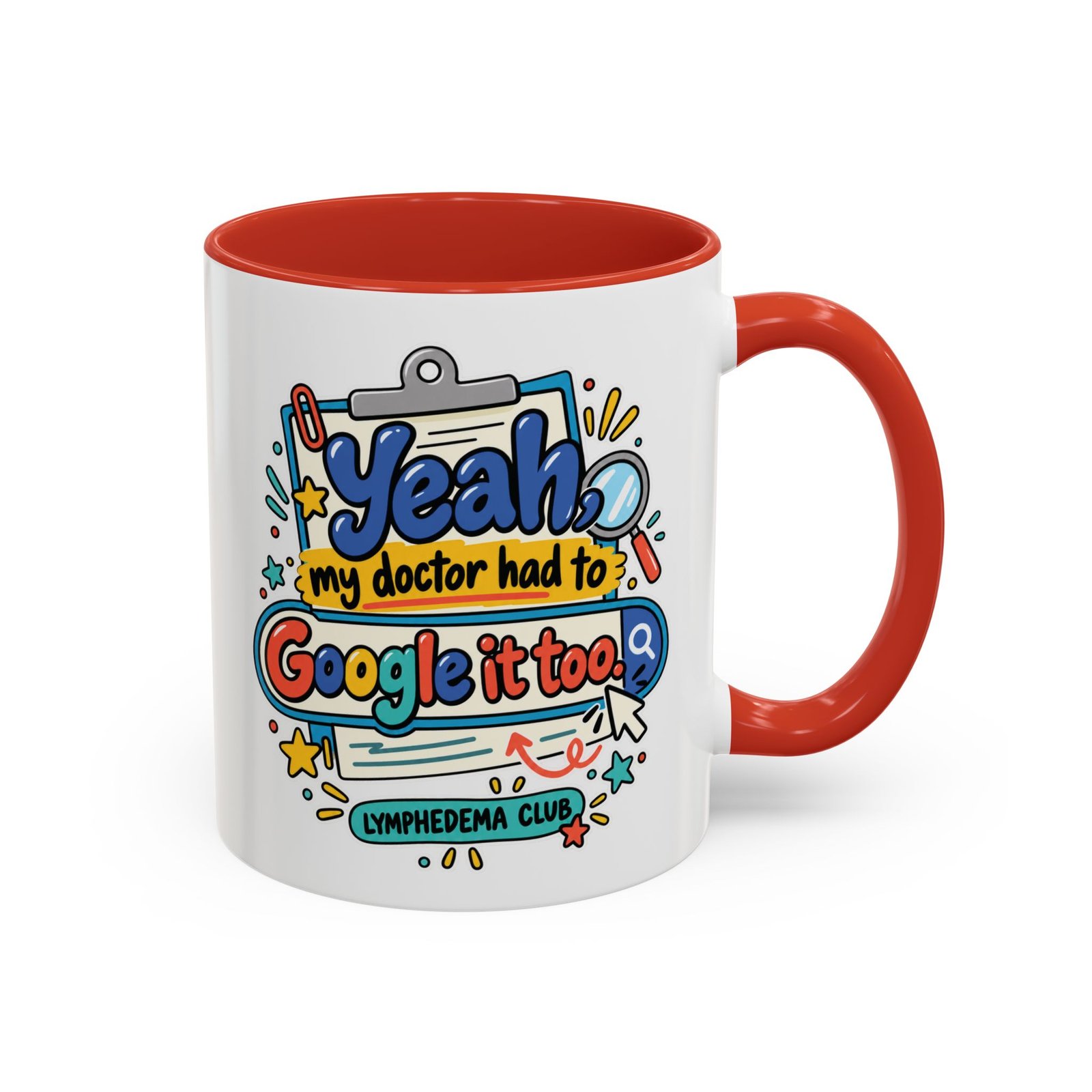 Coffee Mug - "Yeah, my doctor had to Google it too" Lymphedema Awareness Accent Mug - Image 18
