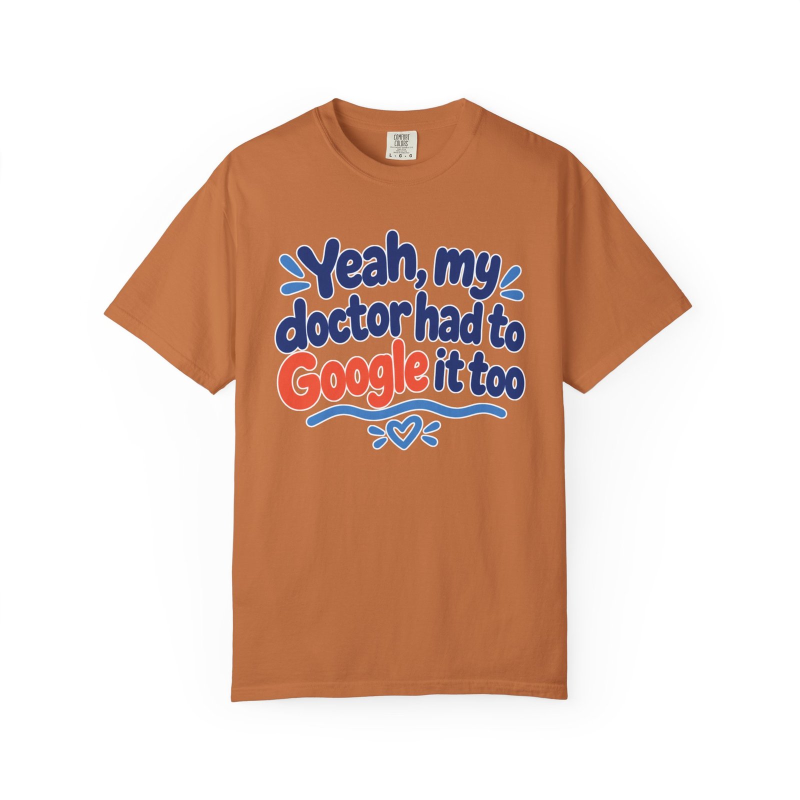 Funny Medical Awareness T-Shirt - "Yeah My Doctor Had to Google It Too" - Lymphedema Club - Image 8