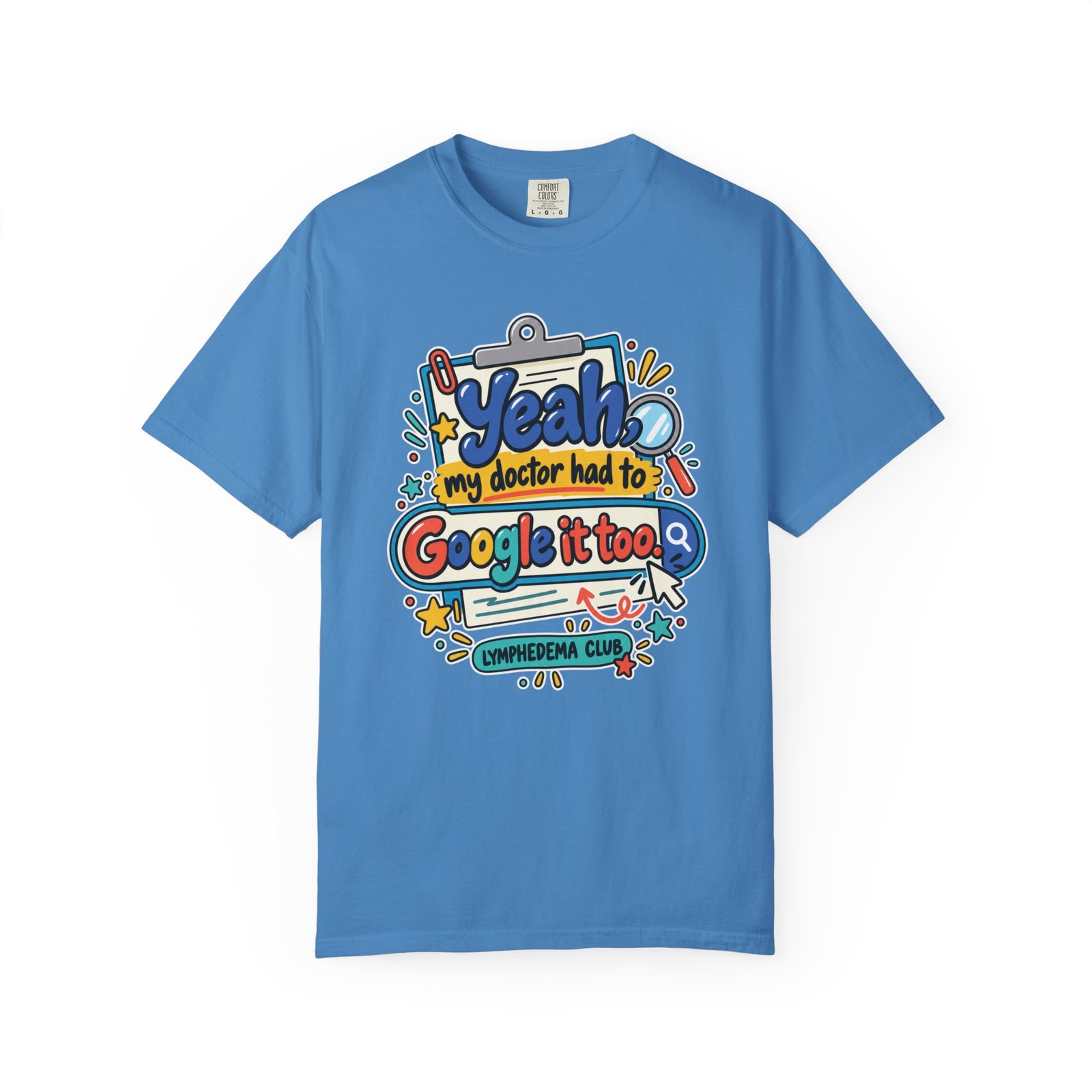 Funny Medical Humor T-Shirt - "Yeah My Doctor Had to Google It Too" - Lymphedema Club - Dark Colors - Image 8