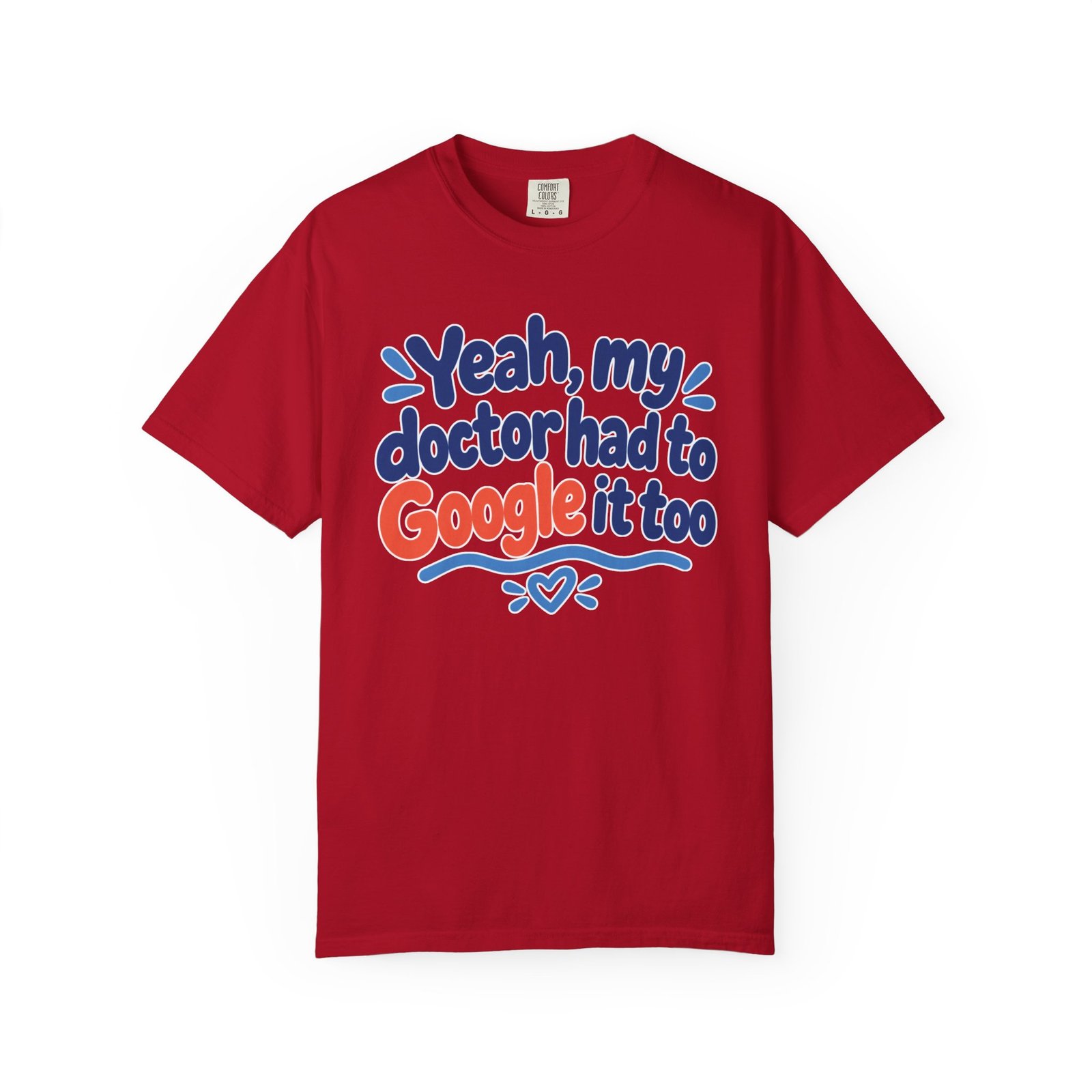 Funny Medical Awareness T-Shirt - "Yeah My Doctor Had to Google It Too" - Lymphedema Club - Image 12