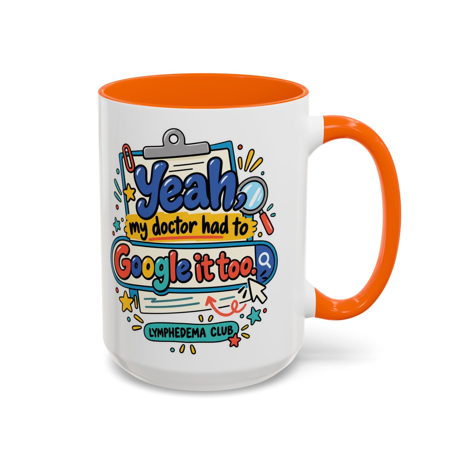 Coffee Mug - "Yeah, my doctor had to Google it too" Lymphedema Awareness Accent Mug - Image 21