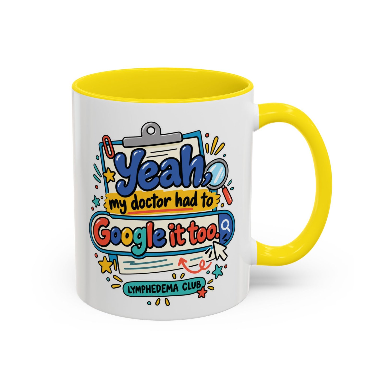 Coffee Mug - "Yeah, my doctor had to Google it too" Lymphedema Awareness Accent Mug - Image 20
