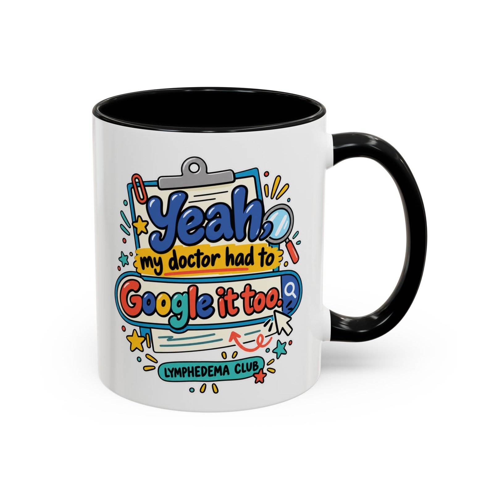 Coffee Mug - "Yeah, my doctor had to Google it too" Lymphedema Awareness Accent Mug - Image 3